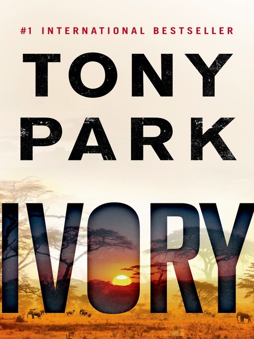Title details for Ivory by Tony Park - Wait list
